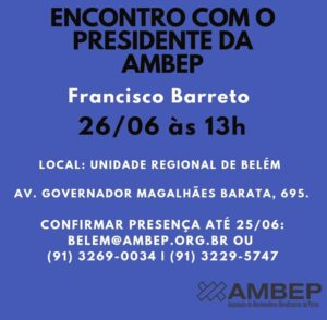 Unidade Belém: Reunião entre os Associados e Presidente da AMBEP